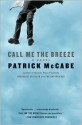 Call Me the Breeze - Patrick McCabe