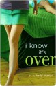 I Know It's Over - C.K. Kelly Martin