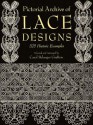 Pictorial Archive of Lace Designs: 325 Historic Examples (Dover Pictorial Archive) - Carol Belanger Grafton