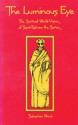 The Luminous Eye: The Spiritual World Vision of Saint Ephrem (Cistercian Studies) - Sebastian P. Brock