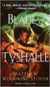 Blade of Tyshalle - Matthew Stover