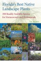 Florida's Best Native Landscape Plants: 200 Readily Available Species for Homeowners and Professionals - Gil Nelson