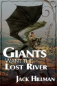 Giants Want the Lost River - Jack Hillman