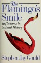 The Flamingo's Smile - Stephen Jay Gould