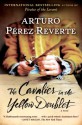 The Cavalier in the Yellow Doublet: A Novel (Captain Alatriste) - Arturo Pérez-Reverte