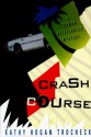 Crash Course - Kathy Hogan Trocheck