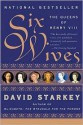 Six Wives: The Queens of Henry VIII - David Starkey