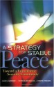 A Strategy for Stable Peace: Toward a Euroatlantic Security Community - James E. Goodby, Dmitrii Trenin