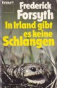 In Irland gibt es keine Schlangen - Frederick Forsyth