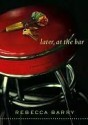 Later, at the Bar - Rebecca Barry