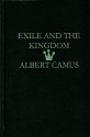 Exile and the Kingdom - Albert Camus