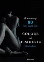 Eighty Days: Il colore del desiderio: 2 (Omnibus) (Italian Edition) - Vina Jackson, E. Banfi