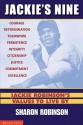 Jackie's Nine: Jackie Robinson's Values to Live by: Jackie Robinson's Values to Live by - Sharon Robinson