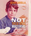 Not Taco Bell Material - Adam Carolla