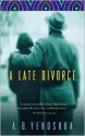 A Late Divorce - Abraham B. Yehoshua