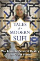 Tales of a Modern Sufi: The Invisible Fence of Reality and Other Stories - Nevit O. Ergin