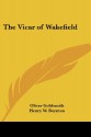 The Vicar of Wakefield - Oliver Goldsmith