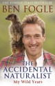 The Accidental Naturalist - Ben Fogle