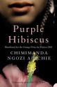 Purple Hibiscus - Chimamanda Ngozi Adichie