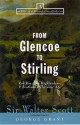 From Glencoe to Stirling: Rob Roy, the Highlanders & Scotlands Chivalric Age (Tales of a Scottish Grandfather 3) - Walter Scott, George Grant