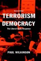 Terrorism Versus Democracy: The Liberal State Response (Political Violence) - Paul Wilkinson