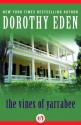 The Vines of Yarrabee - Dorothy Eden