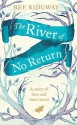 The River of No Return - Bee Ridgway