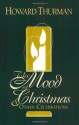 The Mood of Christmas & Other Celebrations - Howard Thurman