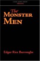 The Monster Men - Edgar Rice Burroughs