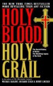 Holy Blood, Holy Grail - Richard Leigh, Henry Lincoln, Michael Baigent