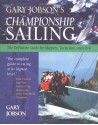 Gary Jobson's Championship Sailing : The Definitive Guide for Skippers, Tacticians, and Crew - Gary Jobson