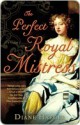 The Perfect Royal Mistress - Diane Haeger