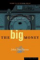 The Big Money: Volume Three of the U.S.A. Trilogy - John Dos Passos