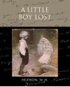 A Little Boy Lost - W.H. Hudson