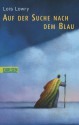 Auf der Suche nach dem Blau (The Giver Quartet #2) - Lois Lowry