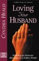 Loving Your Husband: Building an Intimate Marriage in a Fallen World - Cynthia Heald, Eugene H. Peterson