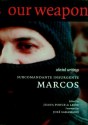 Our Word is Our Weapon: Selected Writings - Subcomandante Marcos