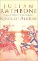 Kings of Albion - Julian Rathbone