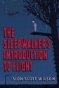 The Sleepwalker's Introduction to Flight - Siôn Scott-Wilson