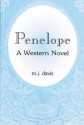 Penelope: A Western Novel - Mary Davis, M.J. Davis