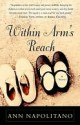 Within Arm's Reach: A Novel - Ann Napolitano