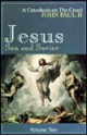 Jesus, Son, and Savior: A Catechesis on the Creed - Pope John Paul II, Paul Ritt