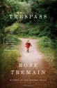 Trespass - Rose Tremain