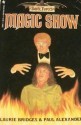 Magic Show - Paul Alexander, Laurie Bridges