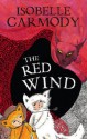 The Red Wind - Isobelle Carmody