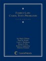 Family Law: Cases, Text, Problems - Ira Mark Ellman, Paul M. Kurtz, Lois A. Weithorn, Brian Bix, Karen Czapanskiy