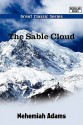 The Sable Cloud - Nehemiah Adams