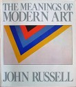 The Meanings Of Modern Art - John Russell