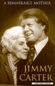 A Remarkable Mother - Jimmy Carter