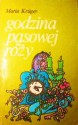 Godzina pąsowej róży (Polish Edition) - Maria Krüger